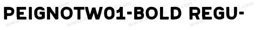 PeignotW01-Bold Regu字体转换